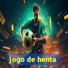 jogo de henta